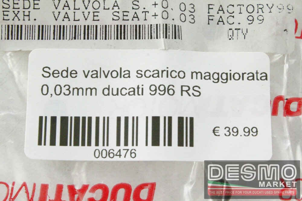 Sede valvola scarico maggiorata 0,03 mm ducati 996 RS