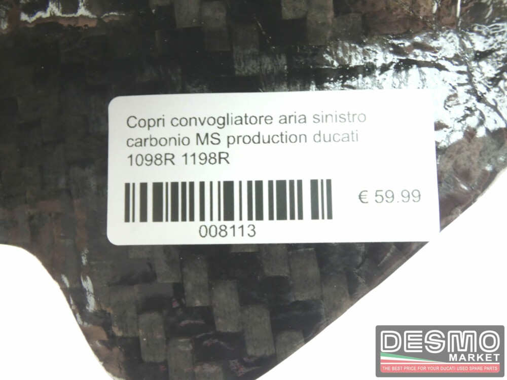 Copri convogliatore aria sinistro carbonio MS production ducati 1098R 1198R