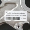 Piastra porta pinza freno posteriore ducati 749 999