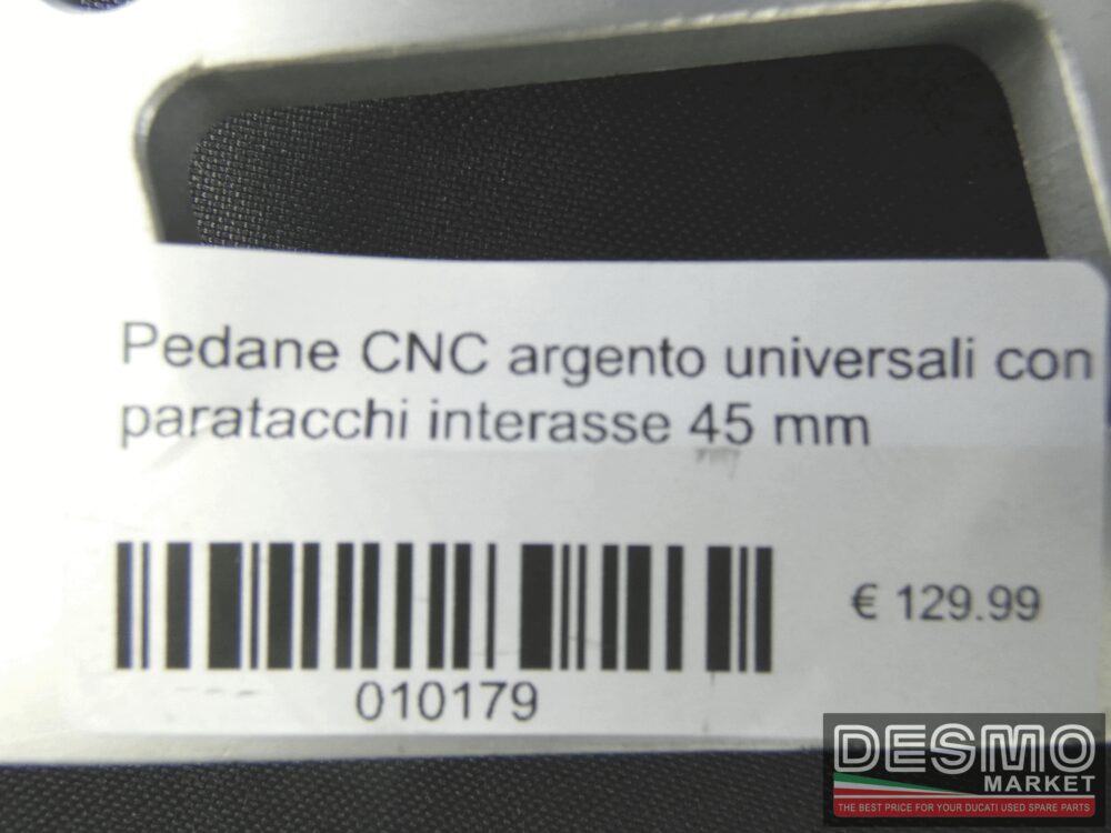Pedane CNC argento universali con paratacchi interasse 45 mm