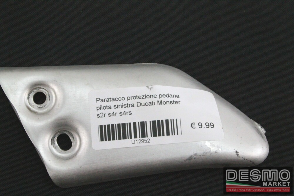 Paratacco protezione pedana pilota sinistra Ducati Monster s2r s4r s4rs