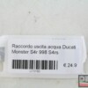 Raccordo uscita acqua Ducati Monster S4r 998 S4rs