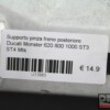 Staffa supporto pinza freno posteriore Ducati Monster 620 800 1000 Mts