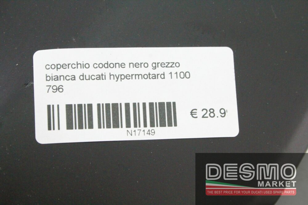 Coperchio codone nero grezzo Ducati Hypermotard 1100 796