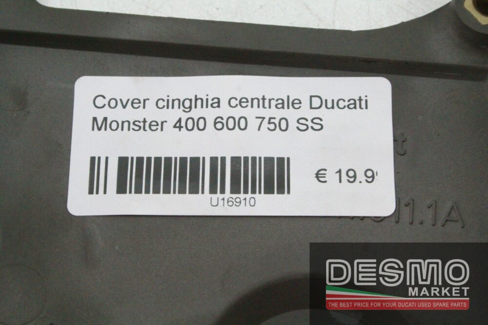 Cover cinghia centrale Ducati Monster 400 600 750 SS
