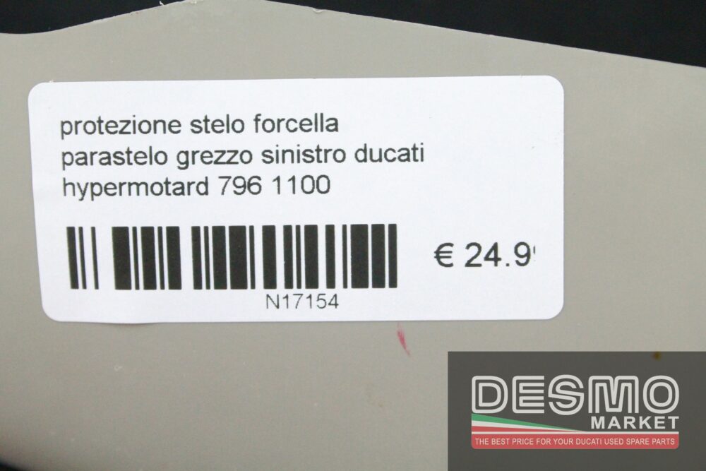 Protezione stelo forcella parastelo grezzo sinistro Ducati HYM 796 1100