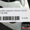 Staffa supporto clacson Ducati 749 999
