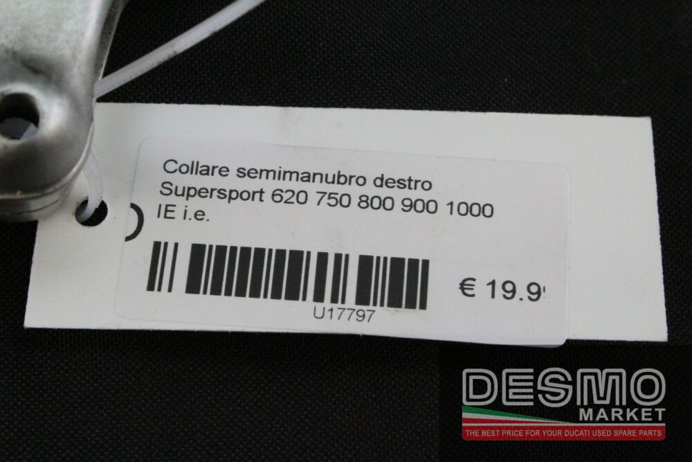 Collare semimanubro destro Ducati Supersport 620 750 800 900 1000 IE