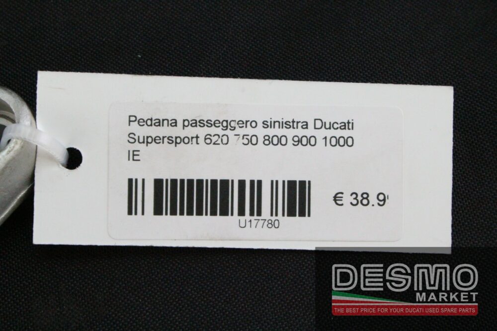 Pedana passeggero sinistra Ducati Supersport 620 750 800 900 1000 IE