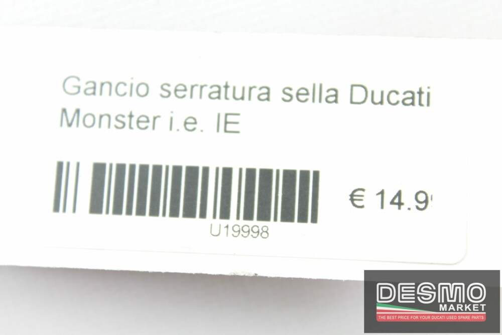 Gancio serratura sella Ducati Monster i.e. IE