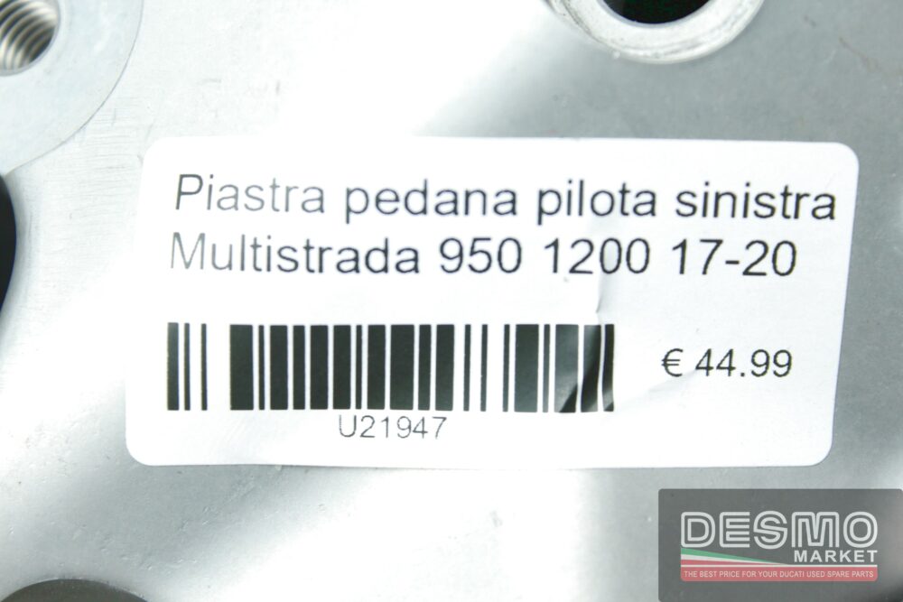 Piastra pedana pilota sinistra Multistrada 950 1200 17-20