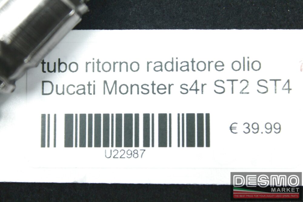 Tubo ritorno radiatore olio Ducati Monster s4r ST2 ST4