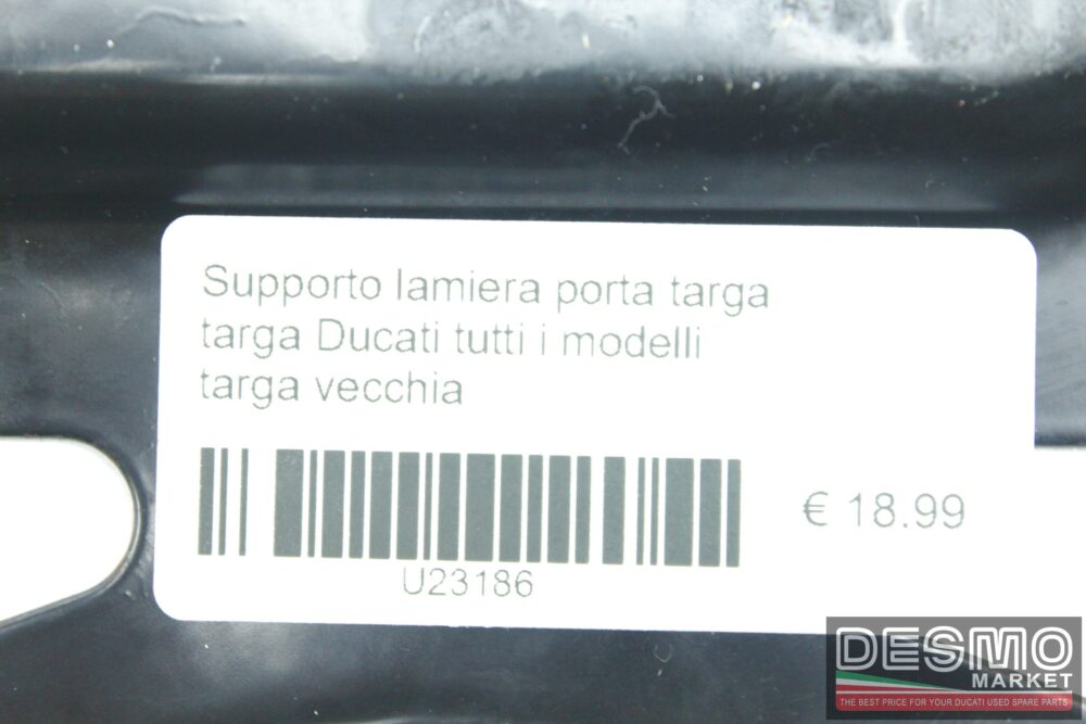 Supporto lamiera porta targa Ducati tutti i modelli targa vecchia