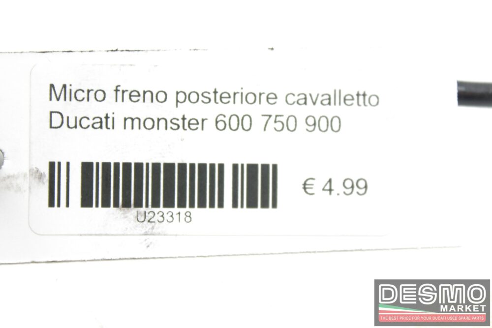 Micro freno posteriore cavalletto Ducati monster 600 750 900