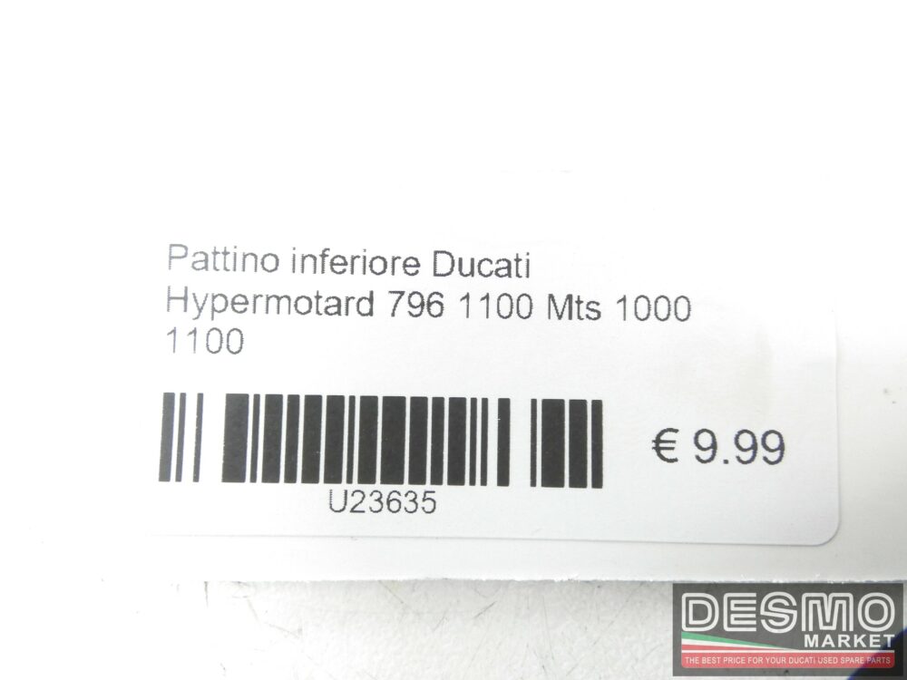 Pattino inferiore Ducati Hypermotard 796 1100 Mts 1000 1100