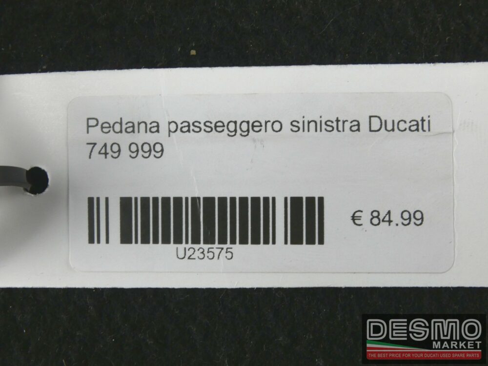 Pedana passeggero sinistra Ducati 749 999