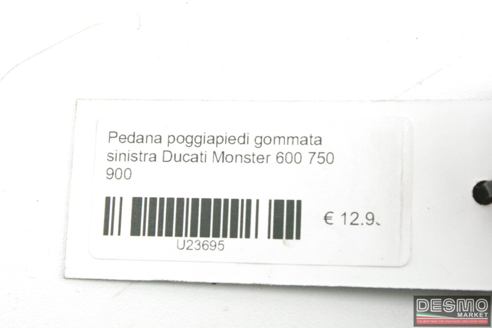 Pedana poggiapiedi gommata sinistra Ducati Monster 600 750 900