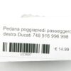 Pedana poggiapiedi passeggero destra Ducati 748 916 996 998