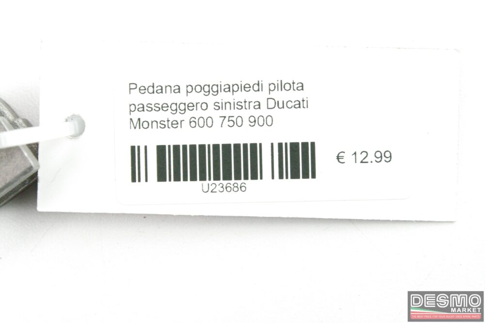 Pedana poggiapiedi pilota passeggero sinistra Ducati Monster 600 750 900