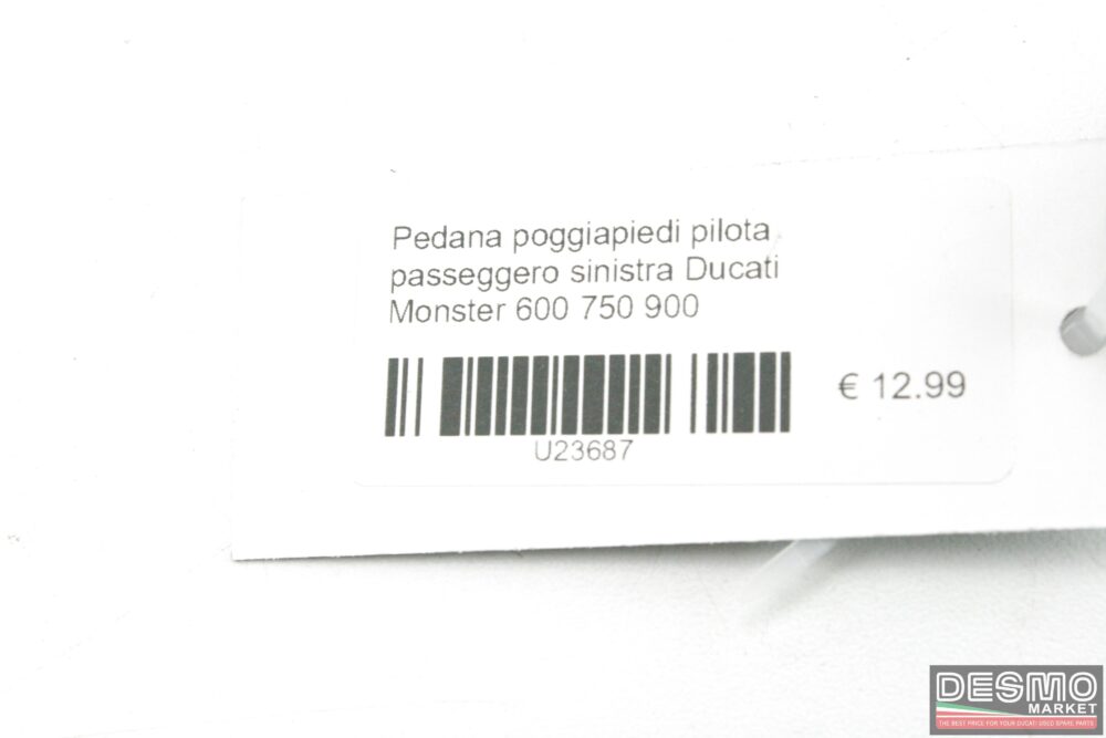 Pedana poggiapiedi pilota passeggero sinistra Ducati Monster 600 750 900