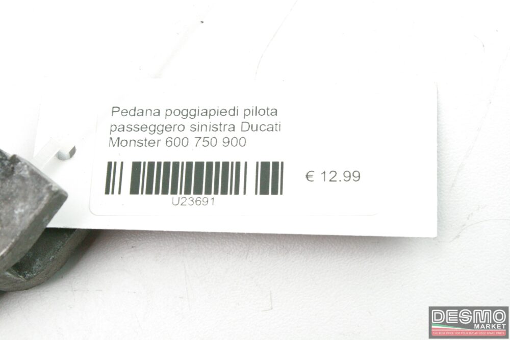 Pedana poggiapiedi pilota passeggero sinistra Ducati Monster 600 750 900