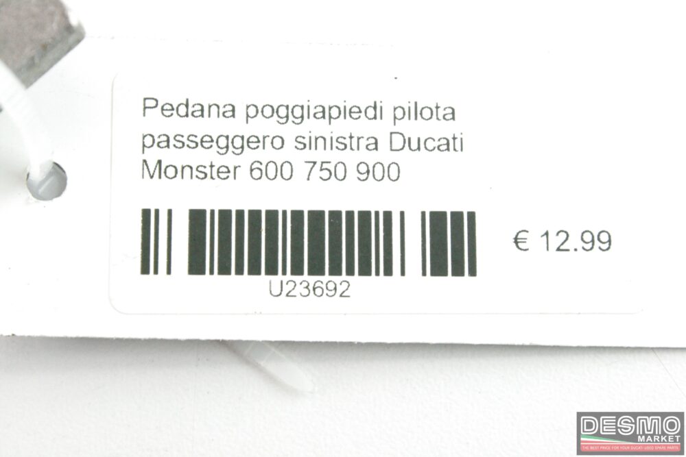 Pedana poggiapiedi pilota passeggero sinistra Ducati Monster 600 750 900