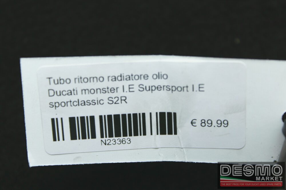 Tubo ritorno radiatore olio Ducati monster I.E SS I.E sportclassic S2R