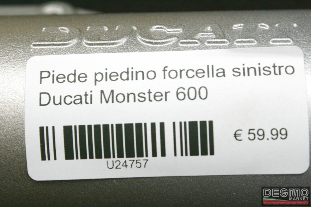 Piede piedino forcella sinistro Ducati Monster 600