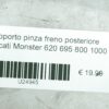 Supporto pinza freno posteriore Ducati Monster 620 695 800 1000