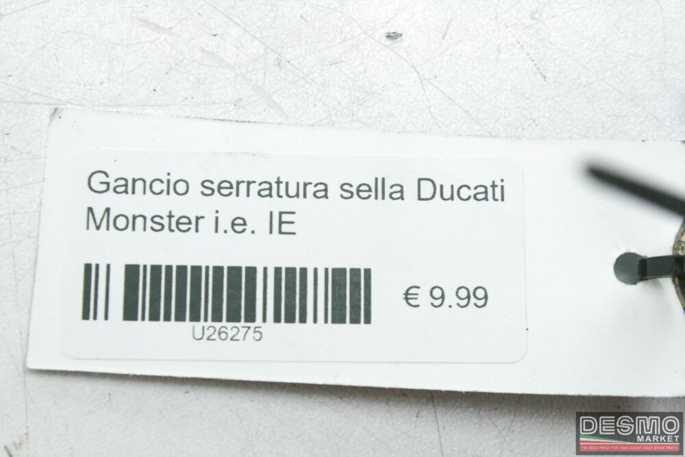 Gancio serratura sella Ducati Monster i.e. IE
