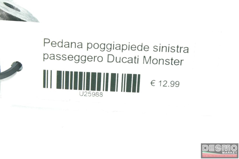 Pedana poggiapiede sinistra passeggero Ducati Monster