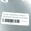 Cover serbatoio sinistra alluminio Ducati Scrambler